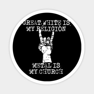 great white is my religion Magnet